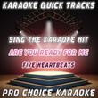 Karaoke Quick Tracks : Are You Ready For Me (5 Heartbeats)