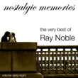 Nostalgic Memories-The Very Best Of Ray Noble-Vol. 68