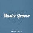 Mastergroove - Jazz & Funky
