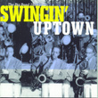 Swingin' Uptown: The Big Band (1923 - 1952)