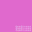 Deadroses