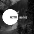 # 1 Album: Restful Meditate