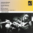 Johannes Brahms : Symphony No. 3 - Claude Debussy : Jeux - Maurice Ravel : Daphnis Et Chloé