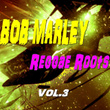 Reggae Roots, Vol. 3