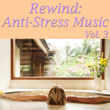 Rewind: Anti-Stress Music, Vol. 3