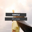 # Gentle Rhymes