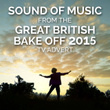 Sound of Music (From the "Great British Bake Off 2015" TV Advert)