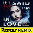 If I Said I'm In Love (Suicide) [Riddler Remix]