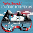 Tchaïkovski: Concerto pour Violon