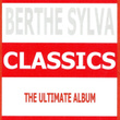 Classics - Berthe Sylva