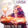 Born To Be Me