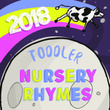 2018 Toddler Nursery Rhymes