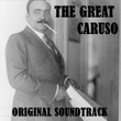 The Great Caruso (From "The Great Caruso" Original Soundtrack)