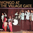 Mongo At The Village Gate
