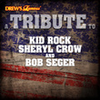 A Tribute To Kid Rock, Sheryl Crow And Bob Seger