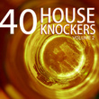 40 House Knockers, Volume 2