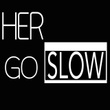 Go Slow