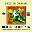 Brüder Grimm: Der Froschkönig