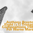 Eight (+1) Tristano Compositions 1989 For Warne Marsh