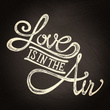 Love Is in the Air (Music To Say "I Love You")