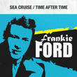 Sea Cruise / Time After Time