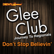 Glee Club Journey To Regionals: Don't Stop Beleivin'