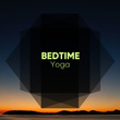 # Bedtime Yoga