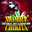 Bomba Chikita (feat. Myf, Cuban MOB)