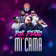 Por Perro / Mi Cama