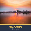 # Relaxing Energy
