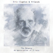 Eric Clapton & Friends: The Breeze - An Appreciation Of Jj Cale