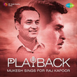 Playback: Mukesh Sings for Raj Kapoor