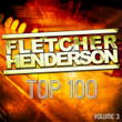 Fletcher Henderson - Top 100, Vol 3