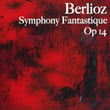 Berlioz Symphony Fantastique, Op 14