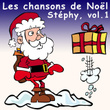 Les Chansons De Noël De Stéphy, Vol.1