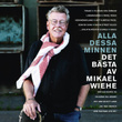 Alla Dessa Minnen - Det Bästa Av Mikael Wiehe