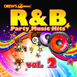 Drew's Famous R&b Party Music Hits Vol. 2