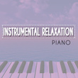 Instrumental Relaxation Piano