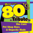 Men Of The 80s: A Tribute To The Cure, Pet Shop Boys And Depeche Mode
