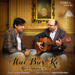 Hai Bas Ki Kuch Ghalib Se - Single