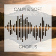 #Calm & Soft Chorus