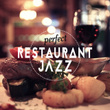 Perfect Restaurant Jazz