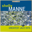 Masterpieces Presents Shelly Manne - Greatest Jazz Hits (feat. André Previn)