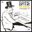 Satie: FM Gold, Vol. 1