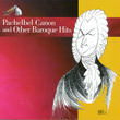 Pachelbel Canon And Other Baroque Hits