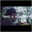 Bad & Hungry (Acoustic)