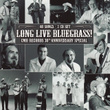 Long Live Bluegrass!: Cmh Records 30th Anniversary Special