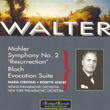 Mahler : Symphony No.2 Resurrection - Bloch : Evocation Suite
