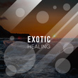 # Exotic Healing