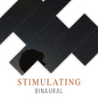 # Stimulating Binaural